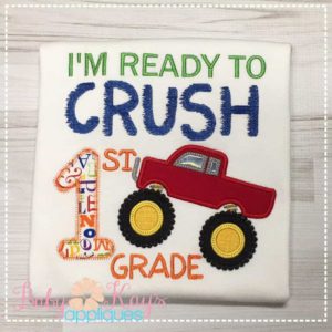 I'm Ready to Crush 1st Grade {Four Sizes}