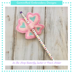 In The Hoop Butterfly Sucker or Pencil Holder {Three Sizes}