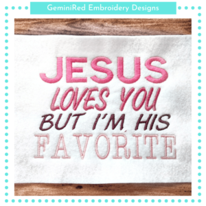 Jesus Loves You But {Two Sizes}