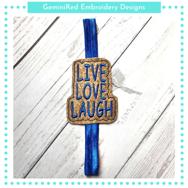 Live Love Laugh Bookband {4x4}