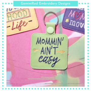 Mommin' Ain't Easy Key Fob {Eyelet & Snap}